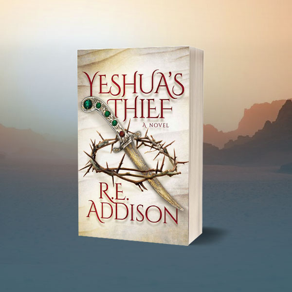 Yeshua's Thief by R.E. Addison - Book Cover